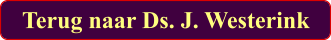 Terug naar Ds. J. Westerink
