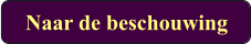 Naar de beschouwing