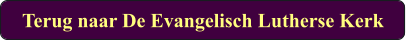 Terug naar De Evangelisch Lutherse Kerk